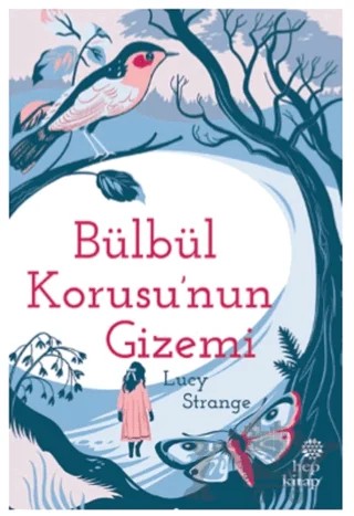 Bülbül Korusu'nun Gizemi – Lucy Strange – Hep Kitap kitap kapağı