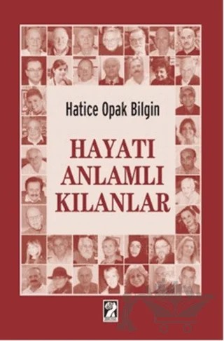 Hayatı Anlamlı Kılanlar – Hatice Opak Bilgin – İştirak Yayınevi kitap kapağı