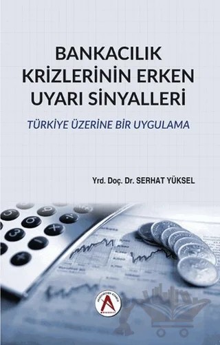 Bankacılık Krizlerinin Erken Uyarı Sinyalleri – Serhat Yüksel – Akademisyen Kitabevi kitap kapağı
