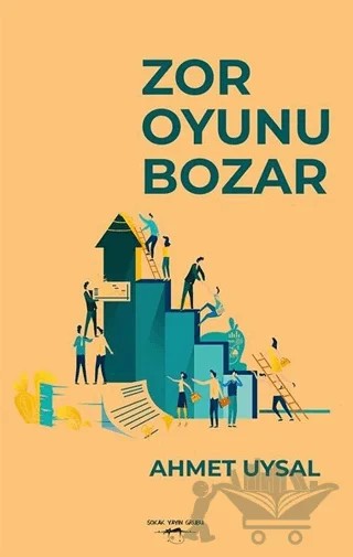Zor Oyunu Bozar – Ahmet Uysal – Sokak Kitapları Yayınları kitap kapağı