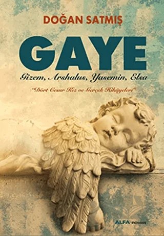 Gaye – Doğan Satmış – Alfa Yayınları kitap kapağı