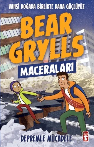 Depremle Mücadele – Bear Grylls – Timaş Çocuk kitap kapağı