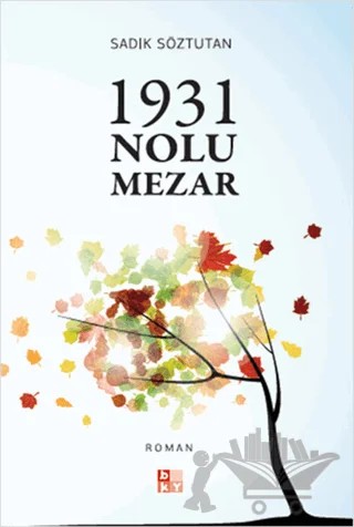 1931 Nolu Mezar – Sadık Söztutan – Babıali Kültür Yayıncılığı kitap kapağı