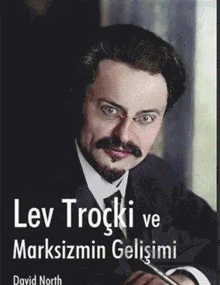 Lev Troçki ve Marksizmin Gelişimi – David North – Mehring Yayıncılık kitap kapağı