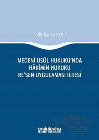 Medeni Usul Hukuku'nda Hakimin Hukuku Re'sen Uygulaması İlkesi – Nur Bolayır – On İki Levha Yayınları kitap kapağı