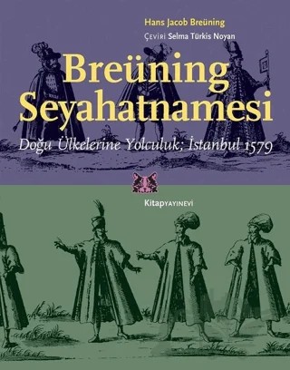 Breüning Seyahatnamesi – Hans Jacob Breüning – Kitap Yayınevi kitap kapağı