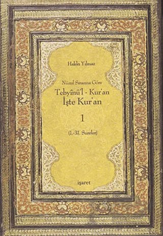 Nüzul Sırasına Göre Tebyinü’l Kur’an - İşte Kur’an 1 – Hakkı Yılmaz – İşaret Yayınları kitap kapağı