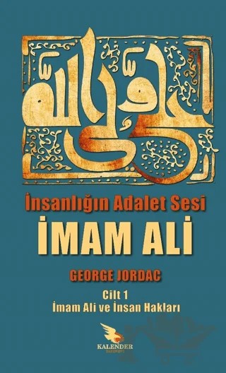İnsanlığın Adalet Sesi İmam Ali – George Jordak – Kalender Yayınevi kitap kapağı