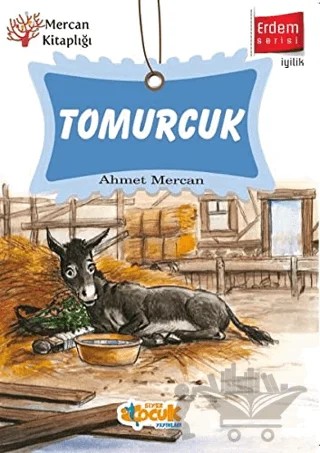 Tomurcuk - Erdem Serisi – Ahmet Mercan – Siyer Çocuk Yayınları kitap kapağı