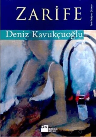 Zarife – Deniz Kavukçuoğlu – Doğan Kitap kitap kapağı