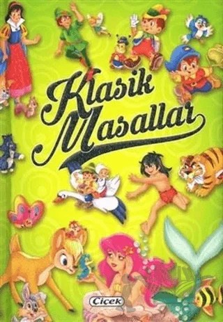Klasik Masallar – Kolektif – Çiçek Yayıncılık kitap kapağı