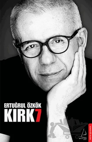 Kırk7 – Ertuğrul Özkök – Destek Yayınları kitap kapağı