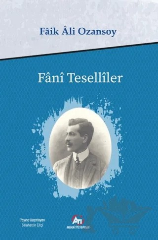 Fani Teselliler – Faik Ali Ozansoy – Akademi Titiz Yayınları kitap kapağı