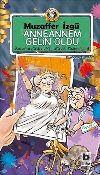 Anneannem Gelin Oldu – Muzaffer İzgü – Bilgi Yayınevi kitap kapağı