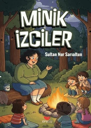 Minik İzciler – Sultan Nur Sarıaltun – Efsus Yayınları kitap kapağı