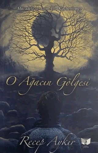 O Ağacın Gölgesi – Recep Aykır – Ateş Yayınları kitap kapağı