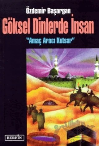 Göksel Dinlerde İnsan – Özdemir Başargan – Berfin Yayınları kitap kapağı