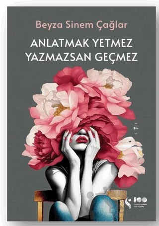 Anlatmak Yetmez Yazmazsan Geçmez – Beyza Sinem Çağlar – Doğan Kitap kitap kapağı