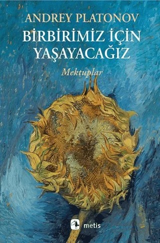 Birbirimiz İçin Yaşayacağız – Andrey Platonov – Metis Yayınları kitap kapağı