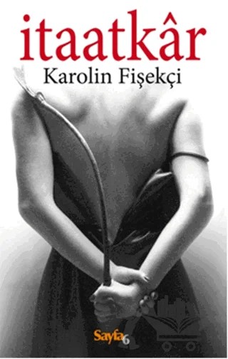 İtaatkar – Karolin Fişekçi – Sayfa6 Yayınları kitap kapağı