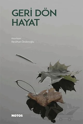 Geri Dön Hayat – Kolektif – Notos Kitap kitap kapağı
