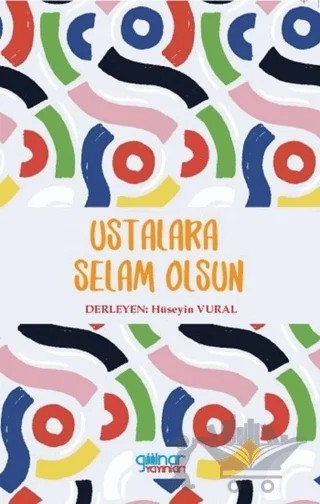Ustalara Selam Olsun – Hüseyin Vural – Gülnar Yayınları kitap kapağı