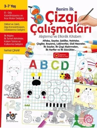 Benim İlk Çizgi Çalışmaları Alıştırma ve Etkinlik Kitabım – Ferhat Çınar – Piar Kids kitap kapağı