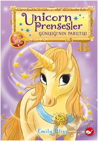 Unicorn Prensesler 1 - Günışığı’nın Parıltısı – Emily Bliss – Beyaz Balina Yayınları kitap kapağı