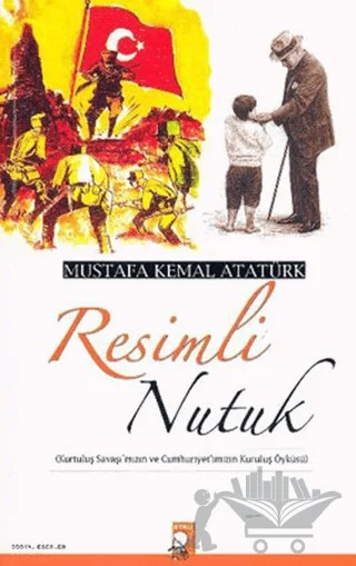 Resimli Nutuk – Mustafa Kemal Atatürk – IQ Kültür Sanat Yayıncılık kitap kapağı