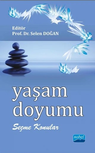 Yaşam Doyumu - Seçme Konular – Eylem ŞİMŞEK, Faruk Şahin, Fulya Cenkseven Önder, Hakan BAYRAMLIK, Hakkı Aktaş, Mecbure YARDIM, Onur Köksal, Pelin Kanten, Sait Gürbüz, Selahattin KANTEN, Selen Doğan, Şenay KARAKUŞ – Nobel Akademik Yayıncılık kitap kapağı