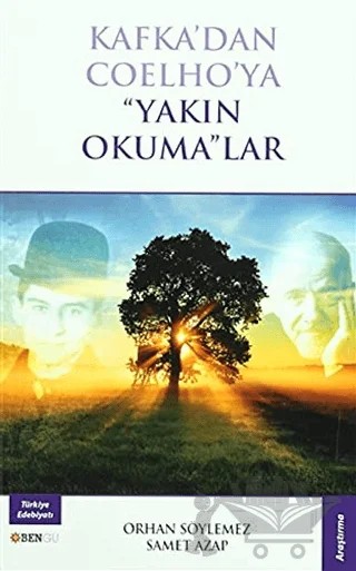 Kafka'dan Coelho'ya "Yakın Okuma"lar – Orhan Söylemez, Samet Azap – Bengü Yayınları kitap kapağı