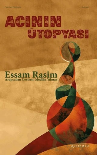 Acının Ütopyası – Essam Rasim – Ayrıkotu Yayınları kitap kapağı