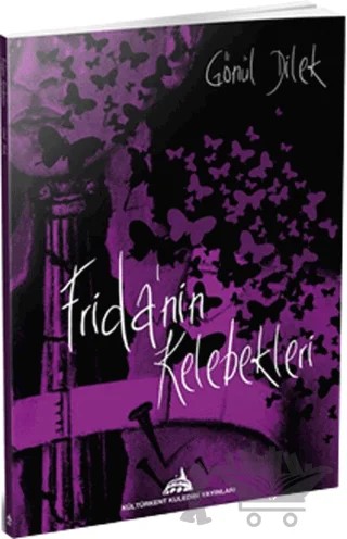 Frida'nın Kelebekleri – Gönül Dilek – Kültürkent Kuledibi Yayınları kitap kapağı