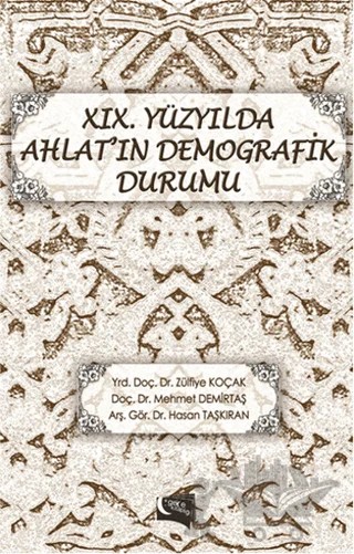 19. Yüzyılda Ahlat'ın Demografik Durumu – Hasan Taşkıran, Mehmet Demirtaş, Zülfiye Koçak – Gece Kitaplığı kitap kapağı