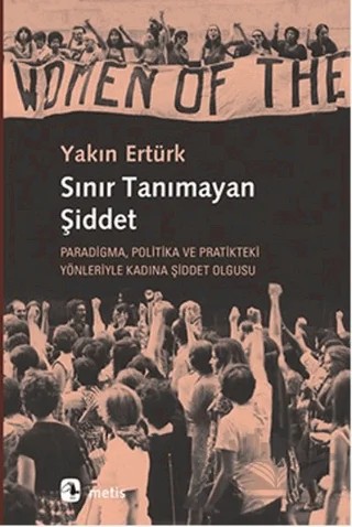 Sınır Tanımayan Şiddet – Yakın Ertürk – Metis Yayınları kitap kapağı