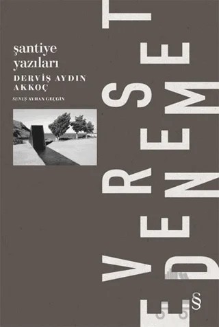 Şantiye Yazıları – Derviş Aydın Akkoç – Everest Yayınları kitap kapağı