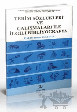Terim Sözlükleri ve Çalışmaları İle İlgili Bibliyografya – Hamza Zülfikar – Türk Dil Kurumu Yayınları kitap kapağı