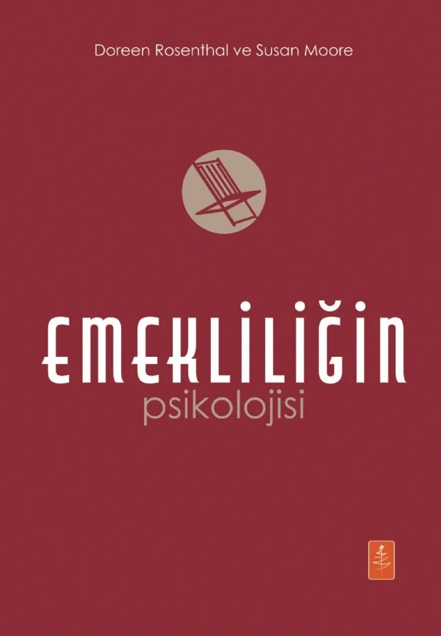 EMEKLİLİĞİN PSİKOLOJİSİ / The Psychology of Retirement – Doreen Rosenthal, Susan Moore – Nobel Yaşam kitap kapağı