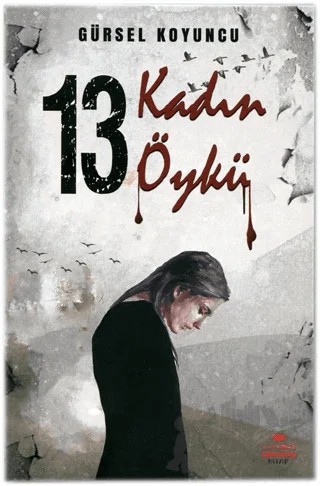 13 Kadın 13 Öykü – Gürsel Koyuncu – Almina Kitap kitap kapağı