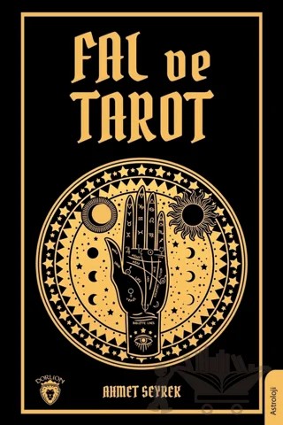 Fal ve Tarot Kitabı – Ahmet Seyrek – Dorlion Yayınları kitap kapağı