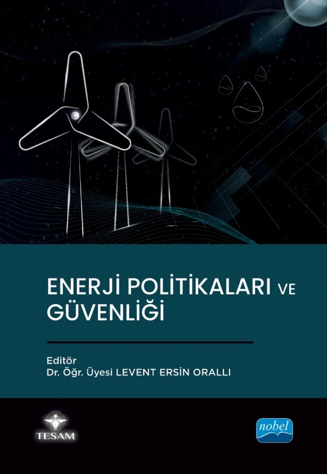 Enerji Politikaları ve Güvenliği – Alper Aykut Ekinci, Arzum Yiğit, Ayça Doğaner, Cemal Kakışım, Eftal Coşkun, Engin Koç, F. Begüm Yıldızeli, Gökçe Kurucu, Hüseyin Demirhan, Işıl Demirtaş, İbrahim Çetin, Leman Erdal, Mevlüt Akçapa, Seçkin Baykal, Sıla Turaç Baykara, Şeref Çetinkaya, Yahya Bayrak, Yusuf Yıldırım – TESAM Kitaplığı kitap kapağı