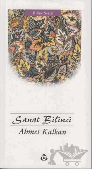Sanat Bilinci – Ahmet Kalkan – Düşün Yayıncılık kitap kapağı