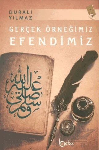Gerçek Örneğimiz Efendimiz – Durali Yılmaz – Beka Yayınları kitap kapağı