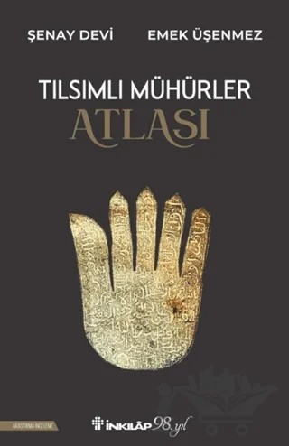 Tılsımlı Mühürler Atlası – Şenay Devi, Emek Üşenmez – İnkılap Kitabevi kitap kapağı