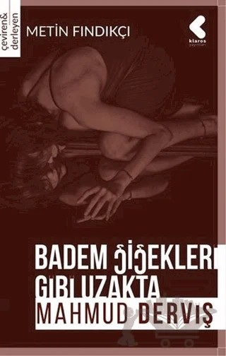 Badem Çiçekleri Gibi Uzakta – Mahmud Derviş – Klaros Yayınları kitap kapağı