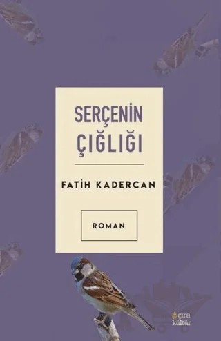 Serçenin Çığlığı – Fatih Kadercan – Çıra Yayınları kitap kapağı