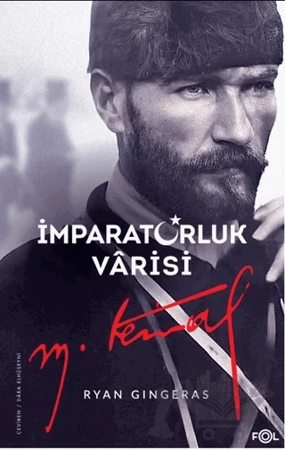 İmparatorluk Varisi Mustafa Kemal Atatürk – Ryan Gingeras – Fol Kitap kitap kapağı