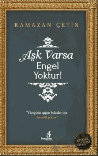 Aşk Varsa Engel Yoktur! – Ramazan Çetin – Bengisu Yayınları kitap kapağı
