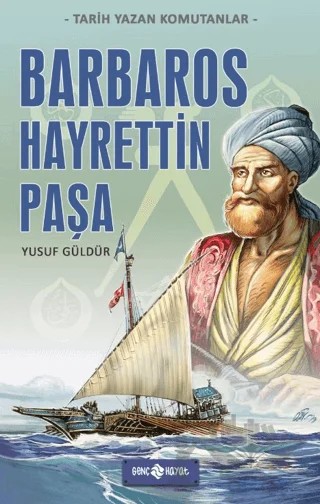Barbaros Hayrettin Paşa – Yusuf Güldür – Genç Hayat kitap kapağı