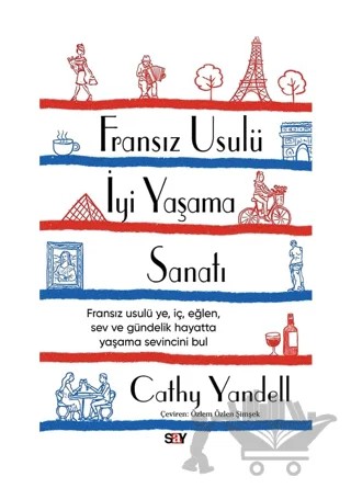 Fransız Usulü İyi Yaşama Sanatı – Cathy Yandell – Say Yayınları kitap kapağı
